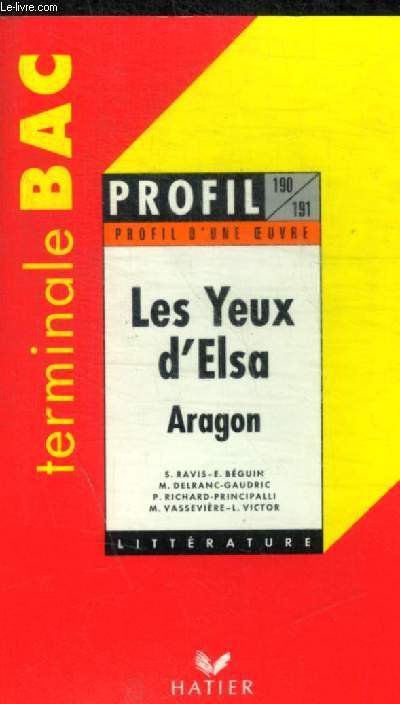 TERMINALE BAC - PROFIL 190 / 191 / PROFIL D UNE OEUVRE / LES YEUX D ELSA - ARAGON - LITTERATURE