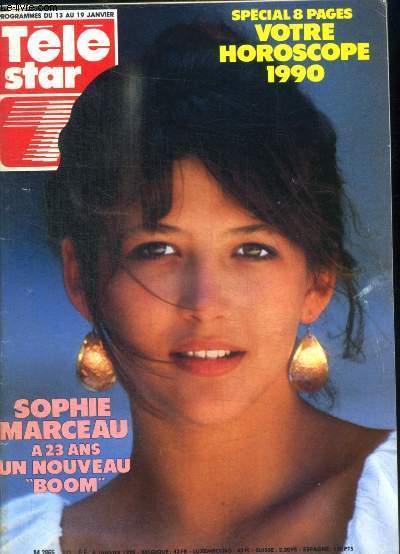 TELE STAR - PROGRAMMES DU 13 AU 19 JANVIER 1990 - SPECIAL 8 PAGES / VOTRE HOROSCOPE 1990 - SOPHIE MARCEAU A 23 ANS UN NOUVEAU BOOM -