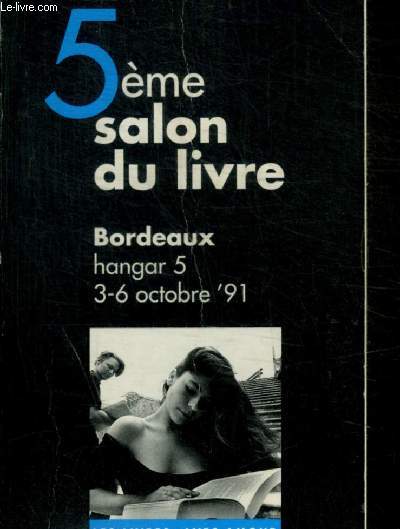 5EME SALON DU LIVRE - BORDEAUX HANGAR 5 - 3 / 6 OCTOBRE 91