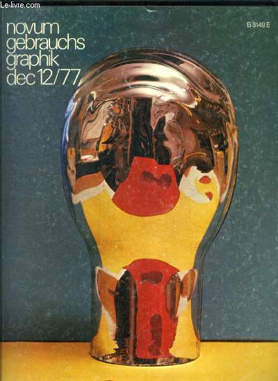 NOVUM GEBRAUCHS GRAPHIK - DEC 12 /77 - EXPOSITIONS / FOIRES / CONCOURS / DISTINCTIONS / MANIFESTATIONS / TECHNOLOGIE / DONNEES / DROIT / CARRIERES / NOUVELLES ADRESSES / REVUES / LIVRES ILLUSTRES / PUBLICATIONS PROFESSIONNELLES