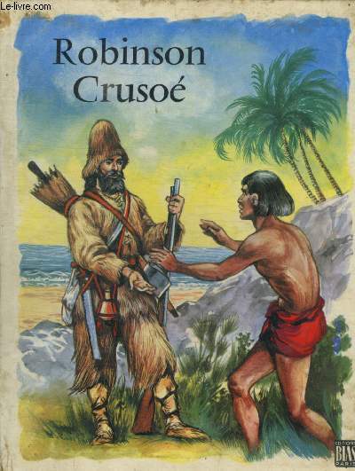 ROBINSON CRUSOE - COLLECTION BELLES LECTURES