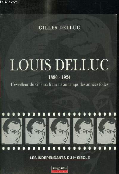 LOUISDELLUC - 1890 / 1924 - L EVEILLEUR DU CINEMA FRANCAIS AU TEMPS DES ANNEES FOLLES