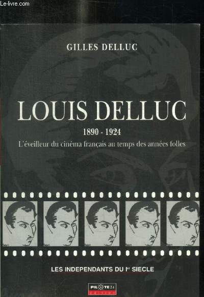 LOUISDELLUC - 1890 / 1924 - L EVEILLEUR DU CINEMA FRANCAIS AU TEMPS DES ANNEES FOLLES