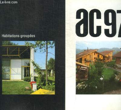 AC97 - JANVIER 1980 - CAHIER 1 - L AVENIR DES MATERIEUX EN FIBRE CIMENT / UN APPEL POUR LA MAISON EVOLUTIVE / NOUVEAU QUARTIER / UN NOUVEAU HAMEAU /ETC.