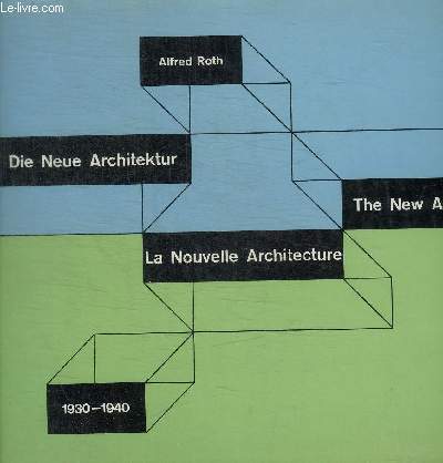 LA NOUVELLE ARCHITECTURE - 1930 - 1940 -