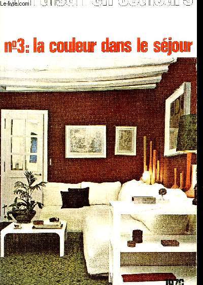 LA MAISON EN COULEURS - N 3 LA COULEUR DANS LE SEJOUR -COULEUR ET STYLE - SURFACE - LES MURS - LES PLAFONDS - LES LIAISONS MURS - SOL - PLAFOND - L IMPORTANCE DES TISSUS - LA COULEUR ET LES MEUBLES ANCIENS - L ANIMATION SENTIMENTALE - LE ROSE, LE VIOLET