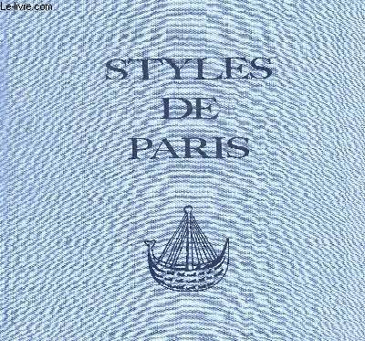 STYLE DE PARIS - STYLES D UNE VILLE / STYLE D UNE NATATION / STYLE DES ROIS DES EMPEREURS ET DES REPUBLIQUES / STYLES DES NOBLES / STYLES DES RELIGIEUX / STYLES DES BOURGEOIS / STYLE DU PEUPLE / STYLES DES MARCHANDS / STYLES DES PROFESSEURS / ETC.