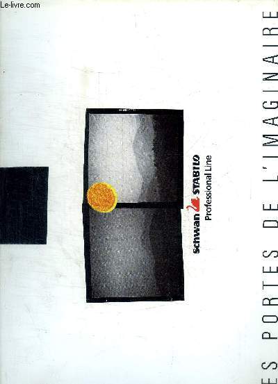 LES PORTES DE L IMAGINAIRE - SCHWAN STABILO - PROFESSIONEL LINE -