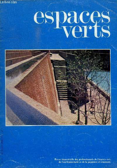 ESPACES VERTS - REVUE BIMETRILLES DES PROFESSIONNELS DE L ESPACE VERT, DE L ENVIRONNEMENT ET DE LA PEPINIERE D ORNEMENT - N 62 - SEPT/ OCTOBRE 1979 - ACTUALITES / CONCEPTION / POINT DE VUE / RENCONTRE / POEME / TECHNIQUES ET TRAVAUX / PEPINIERE / LE MILI