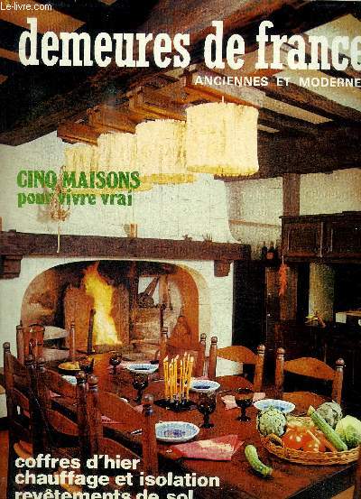 DEMEURES DE FRANCE - ANCIENENS ET MODERNES - N48/49- SEPTEMBRE / OCTOBRE 1973 - CINQ MAISONS POUR VIVRE VRAI - LE SECOND SOUFFLE / LA CINQUANTAINE GAILLARDE / LA BASTIDE DU DRAIO / DECOR POUR UNE ANTIQUAIRE / LE COFFRE NOTRE PREMIER MEUBLE / ETC.