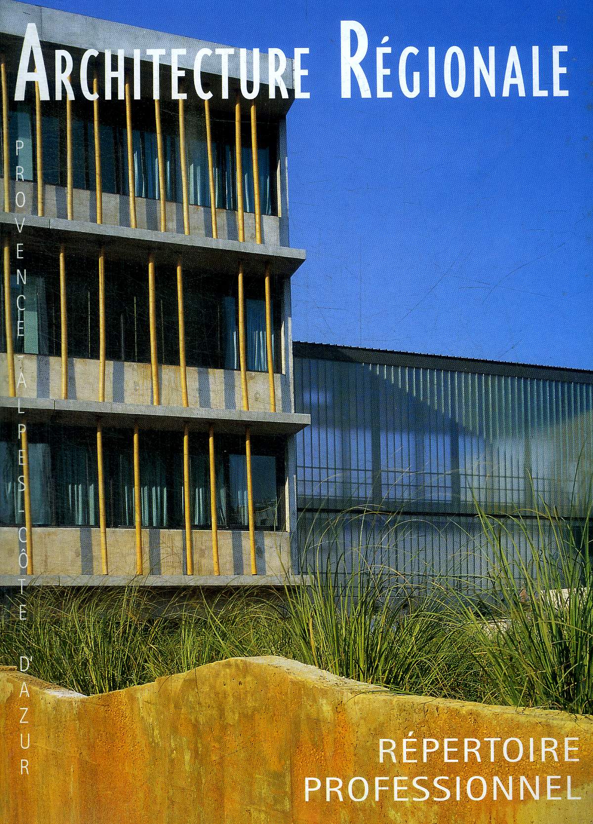 ARCHITECTURE REGIONALE - REPERTOIRE PROFESSIONNEL - CLASSEMENT PAR ACTIVITE ET PAR DEPARTEMENT - REGION PACA
