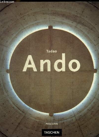 TADAO ANDO - SHELTERS FOR THE SPIRIT / ZUFLUCHTSORTE FUR DIE SEELE / REFUGES POUR L ESPRIT / ROW HOUSE / NAOSHIMA CONTEMPORARY / ETC.