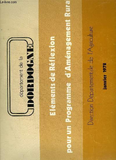 DEPARTEMENT DE LA DORDOGNE - ELEMENTS DE REFLEXION POUR UN PROGRAMME D AMENAGEMENT RURAL -