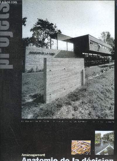 PROJETS - AMENAGEMENT ANATOMIE DE LA DECISION - REVUE D ARCHITECTURE D URBANISME ET DU CADRE DE VIE AQUITAINE ET MIDI PYRENEES - ANATOMIE DE LA DECISION - N 1 - OCTOBRE 1995 - AQUITAINE / ANEMANGEMENT L ANATOMIE DE LA DECISION / ETC.