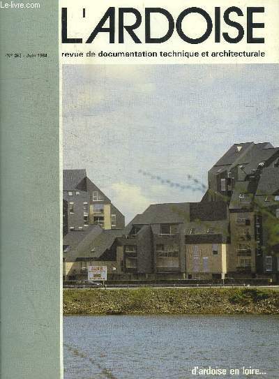 L ARDOISE REVUE DE DOCUMENTATION TECHNIQUE ET ARCHITECTURERALE - N 263 - JUIN 1984 - EDITORIAL / D ARDOISE EN RESIDENCE / D ARDOISE A L ECOLE / D ARDOISE ET DE GLACE / LA BOURSE OU L ARDOISE / LA MAISON EN ARDOISE / DE BRIQUE ET D ARDOISE / ETC.