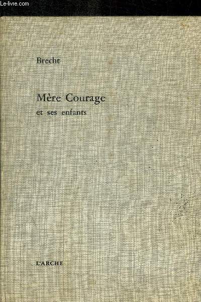 MERE COURAGE ET SES ENFANTS- CHRONIQUE DE LA GUERRE DE 30 ANS EN 12 TABLEAUX