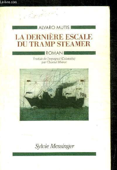 LA DERNIERE ESCALEDE TRAMP STEAMER