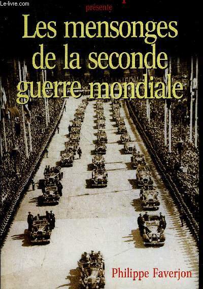 LES MENSONGES DE LA SECONDE GUERRE MONDIALE