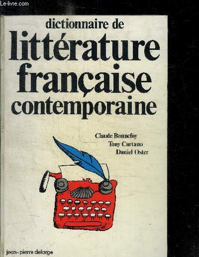 DICTIONNAIRE DE LITTERATURE FRANCAISE CONTEMPORAINE