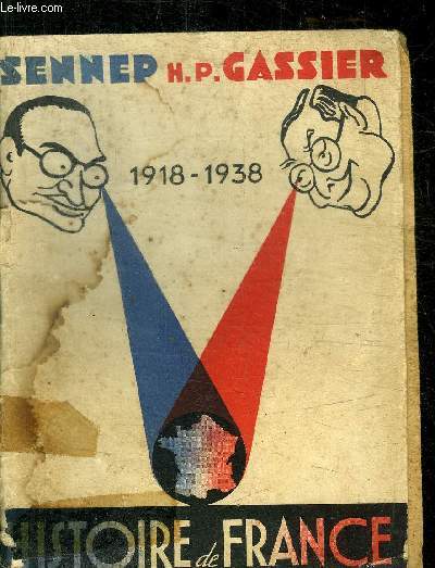 SENNER / GASSIER - HISTOIRE DE FRANCE - 1918 /1938