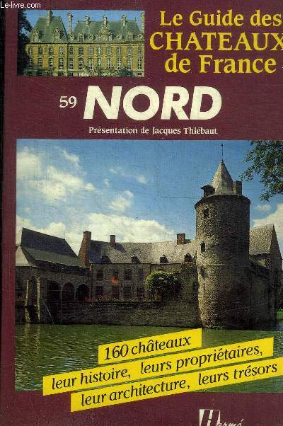 LE GUIDE DES CHATEAUX DE FRANCE - NORD 59