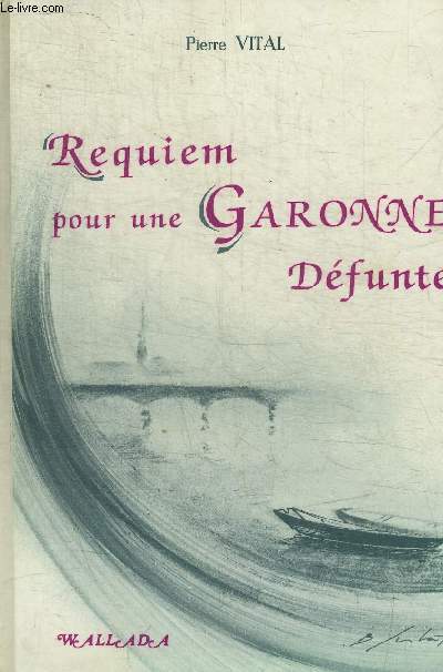 REQUIEM POUR UNE GARONNE DEFUNTE