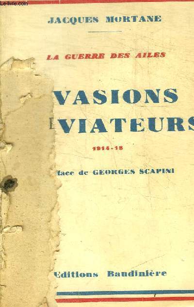 LA GUERRE DES AILES - EVASIONS AVIATEURS - 1914 - 1918