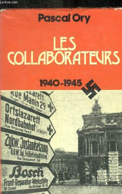 LES COLLABORATEURS - 1940 / 1945