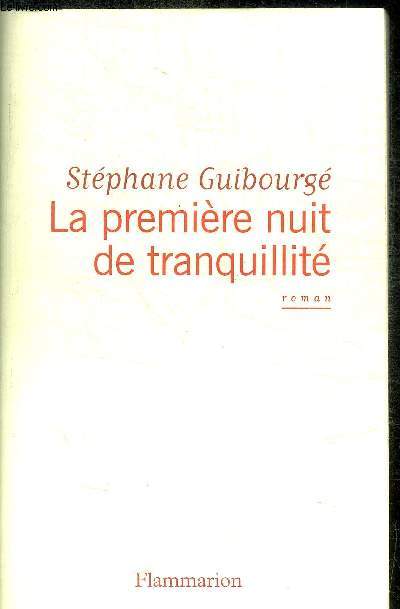 LA PREMIERE NUIT DE TRANQUILITE
