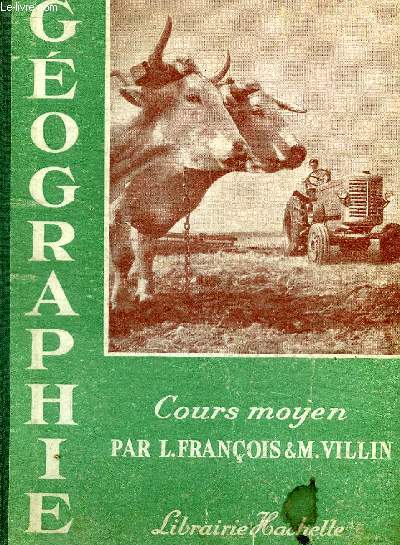 GEOGRAPHIE - COURS MOYEN PAR L. FRANCOIS / M. VILLIN