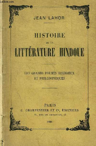 HISTOIRE DE LA LITTERATURE HINDOUE - LES GRANDS POEMES RELIGIEUX ET PHILOSOPHIQUES