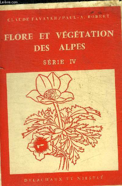 FLORE ET VEGETATION DES ALPES - SERIE IV
