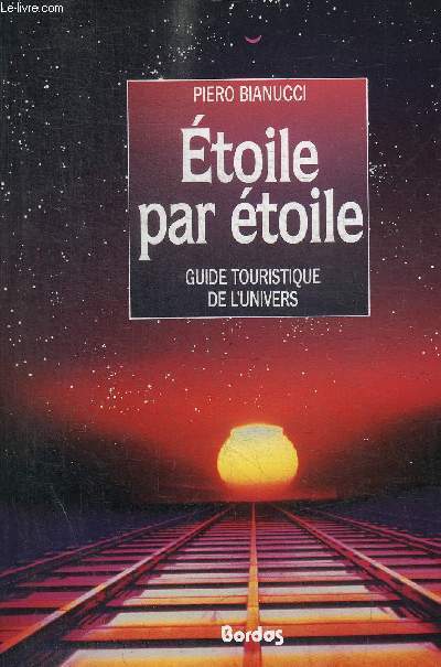 ETOILE PAR ETOILE - GUIDE TOURISTIQUE DE L UNIVERS