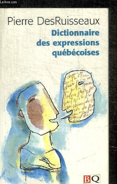 DICTIONNAIRE DES EXPRESSIONS QUEBECOISES