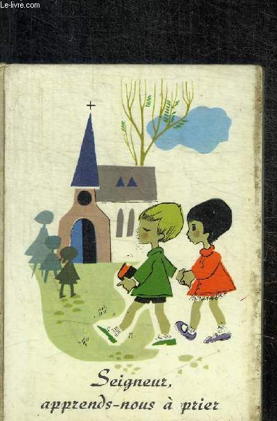 SEIGNEUR, APPRENDS-NOUS A PRIER