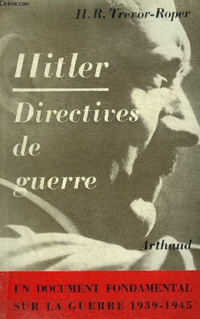 HITLER - DIRECTIVES DE GUERRE