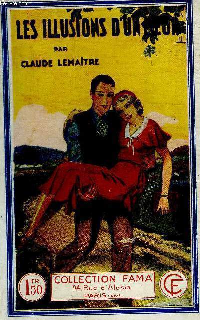 LES ILLUSIONS D UN COEUR