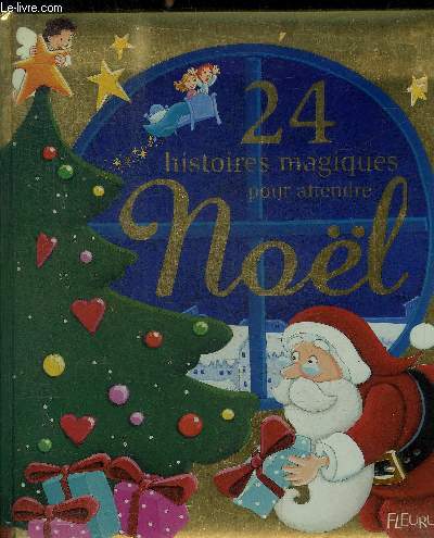 24 HISTOIRES MAGIQUES POUR ATTENDRE NOEL