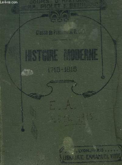 HISTOIRE MODERNE DE 1715 A 1815 - CLASSE DE PREMIERE, sections A, b,C, D / 8e EDITION