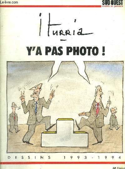 ITURRIA Y A PAS PHOTO ! DESSINS 1993-1994