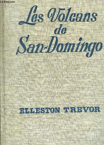 LES VOLCANS DE SAN DOMINGO
