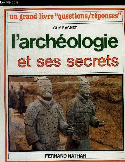 L ARCHEOLOGIE ET SES SECRETS