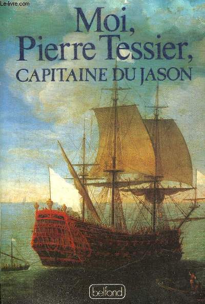 MOI, PIERRE TESSIER, CAPITAINE DU JASON