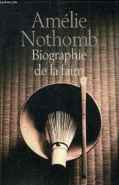 BIOGRAPHIE DE LA FAIM