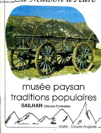 LA MAISON D AURE - MUSEE PAYSAN TRADITIONS POPULAIRES