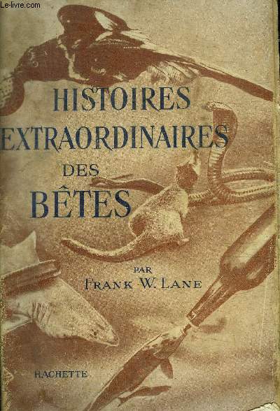 HISTOIRES EXTRAORDINAIRES DES BETES