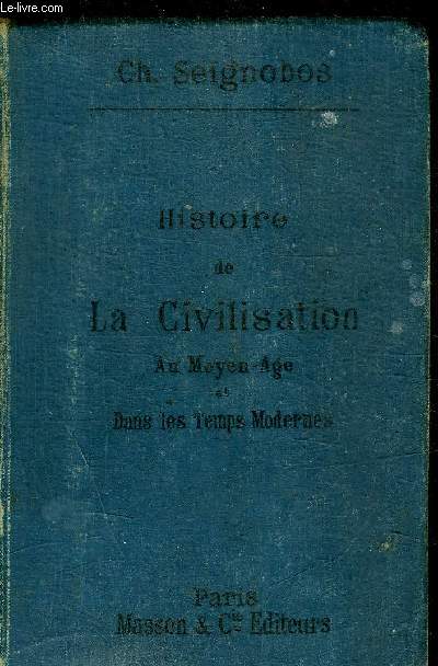 HISTOIRE DE LA CIVILISATION AU MOYEN AGE ET DANS LES TEMPS MODERNES