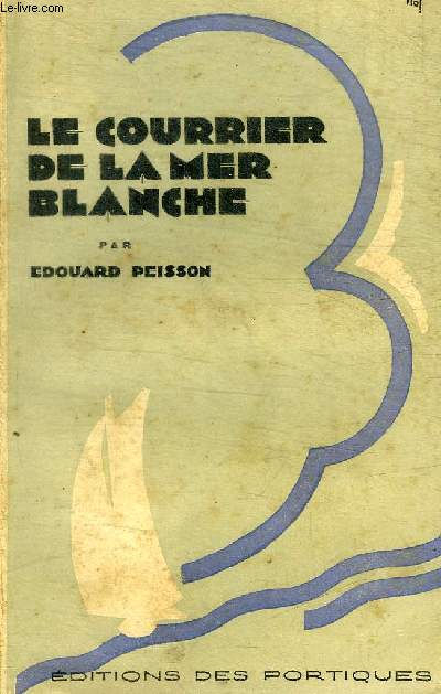 LE COURRIER DE LA MER BLANCHE