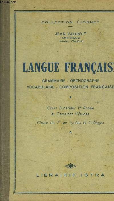 LANGUE FRANCAISE - GRAMMAIRE - ORTHOGRAPHE - VOCABULAIRE - COMPOSITION FRANCAISE -