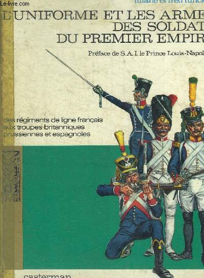 L UNIFORME ET LES ARMES DES SOLDATS DU PREMIER EMPIRE